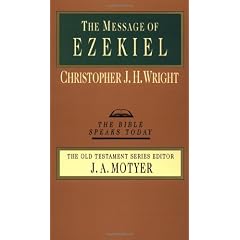 The Message of Ezekiel: A New Heart and a New Spirit (Bible Speaks Today)