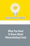 What You Need To Know About Telemarketing Fraud
