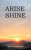 Arise Shine: A story of God's plan for you