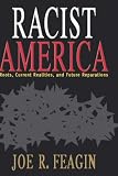Racist America: Roots, Current Realities and Future Reparations