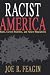 Racist America : Roots, Current Realities and Future Reparations