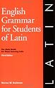 English Grammar for Students of Latin: The Study Guide for Those Learning Latin (English Grammar Series)