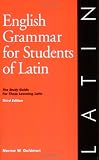 English Grammar for Students of Latin: The Study Guide for Those Learning Latin (English Grammar Series)