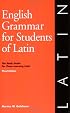 English Grammar for Students of Latin: The Study Guide for Those Learning Latin (English Grammar Series)