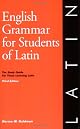 English Grammar for Students of Latin: The Study Guide for Those Learning Latin (English Grammar Series) by Norma Goldman