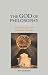 The God of Philosophy: An Introduction to the Philosophy of Religion