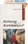 Achtung Architektur! Image and Phantasm in Contemporary Austrian Architecture
