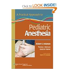 A Practical Approach to Pediatric Anesthesia (Practical Approach to Anesthesia) by Thomas J. Mancuso and David M. Polaner