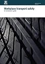 Workplace Transport Safety: Employers Guide (Health and Safety Guidance)