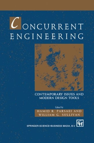 Concurrent Engineering: Contemporary issues and modern design tools