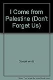 I come from Palestine
