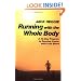 Running with the Whole Body: A 30-Day Program to Running Faster with Less Effort