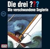 Die drei Fragezeichen - Folge 71: Die verschwundene Seglerin - Die Drei ???  71