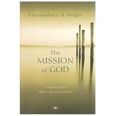The mission of God: Unlocking the Bible's Grand Narrative