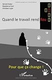 Quand le Travail Rend Fou
