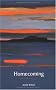 Homecoming: New Poems 2001-2009