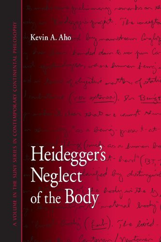Heidegger's Neglect of the Body (SUNY series in Contemporary Continental Philosophy)