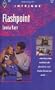 Flashpoint (Harlequin Intrigue)