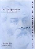 The Correspondence, Vol. 4: 1886-1889 (Collected Writings of Walt Whitman)