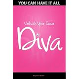 You Can Have It All - Unleash Your Inner Divaby Stephanie Beattie