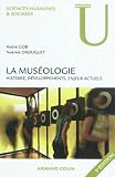 La muséologie: Histoire, développements, enjeux actuels