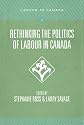 Rethinking the Politics of Labour in Canada