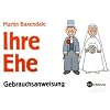 Ihre Ehe: Eine Gebrauchsanweisung