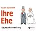 Ihre Ehe: Eine Gebrauchsanweisung