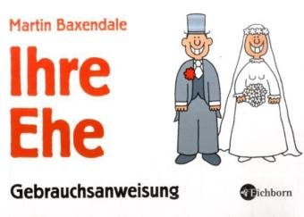 Ihre neue Ehe. Gebrauchsanweisung