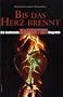 Bis das Herz brennt: Die inoffizielle Rammstein-Biografie
