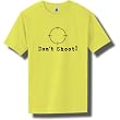 Don't Shoot Short Sleeve Bright Neon T-Shirt - Available in 5 bright colors