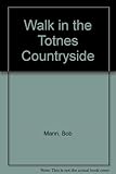 Walks in the Totnes countryside