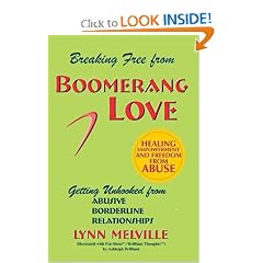 Breaking Free From Boomerang Love: Getting Unhooked from Abusive Borderline Relationships by Lynn Melville