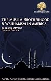 The Muslim Brotherhood & Wahhabism in America (BasicsProject.org Pamphlet Series)