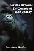 Gorilla Dreams: The Legacy of Dian Fossey