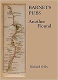Barnet's pubs : another round : a return to Chipping Barnet to recall the history of its inns, taverns, ale and beer-houses, hotels and breweries, including New Barnet, East Barnet, Arkley and Hadley,