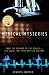 Medical Mysteries: From the Bizarre to the Deadly . . . The Cases That Have Baffled Doctors