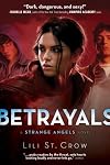 Betrayals: A Strange Angels Novel