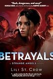 Betrayals: A Strange Angels Novel