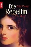 Die Rebellin - Peter Prange