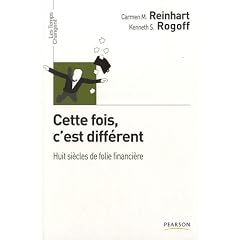 Cette fois, c'est diff�rent : Huit si�cles de folie financi�re