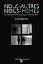 Nous autres, nous-m�mes : Ethnographie politique du pr�sent