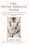 Like Sound Through Water : A Mother's Journey Through Auditory Processing Disorder