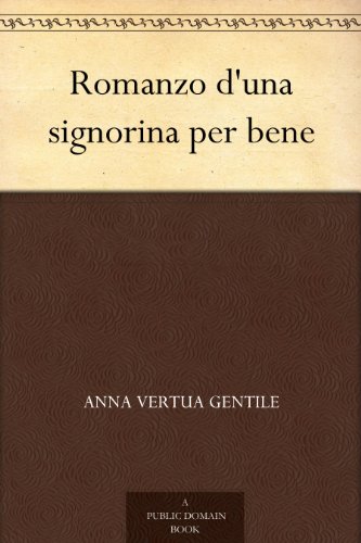 Textbook - Romanzo d'una signorina per bene (Italian Edition)