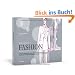 Fashion - Formen und Stile der Mode: Vorlagen f�r Modedesign & zweisprachiges Nachschlagewerk (Deutsch/Englisch)