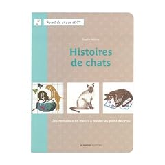 Histoires de chats : Des centaines de motifs � broder au point de croix