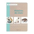 Histoires de chats : Des centaines de motifs � broder au point de croix
