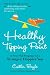 Healthy Tipping Point: A Powerful Program for a Stronger, Happier You