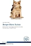 Berger Blanc Suisse (German Edition)