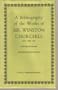 A Bibliography of the Works of Sir Winston Churchill